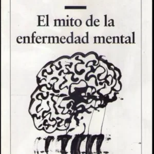 El mito de la enfermedad mental