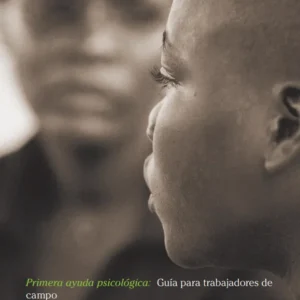 Primera ayuda psicológica: guía para trabajadores de campo
