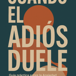 Cuando el Adiós Duele: Guía práctica del Dr. Hernán Pérez Castaño sobre la Ansiedad de Separación en Niños y Adolescentes
